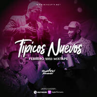Tipicos Nuevos Mixtape (Febrero 2023) - @DjJonathanPty by DjJonathanPty