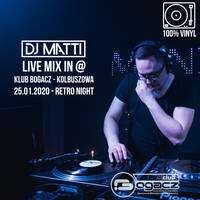DJ MATTI live mix @ BOGACZ (Kolbuszowa) 25.01.19 - RetroNight - 100% VINYL! by DJ MATTI