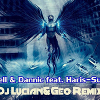 Hardwell &amp; Dannic Feat. Haris - Survivors(Dj Lucian&amp;Geo Remix) by Lucian Mitrache