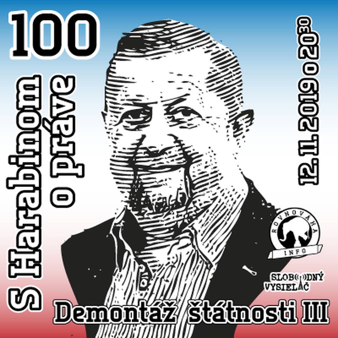 S Harabinom o práve 100 - 2019-11-12 Demontáž štátnosti III. episode artwork