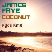 Coconut ft James Kaye (PYCE RMX) by Pyce