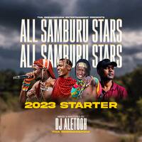 ALL SAMBURU STARS 2023 STARTER (Live Set) by Dj Aletooh Tha Onemanshow