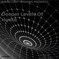 Urban Deep Sessions presents Deeper Levels of House#001 mixed by Urban Buru by Urban Buru