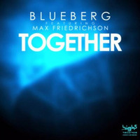 Blueberg feat. Max Fredrikson - Together (CJ Stone &amp; Milo.NL Remix) [OUT NOW] by Blueberg