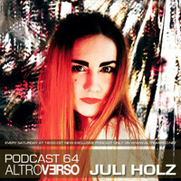 JULI HOLZ - ALTROVERSO PODCAST #64 by ALTROVERSO