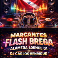 MARCANTES FLASH BREGA ALAMEDA LOUNGE 01 DJCH by Carlos Henrique Rodrigues
