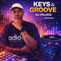 KEYS &amp; GROOVE by DJ MLU-SiQ