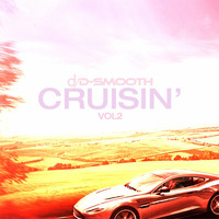 CRUISIN' vol2 by DJ D-SMOOTH