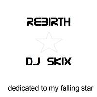 DJ Skix Rebirth by Skix DJ