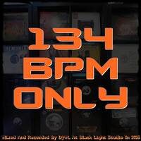 134 BPM ONLY by Dj~M...