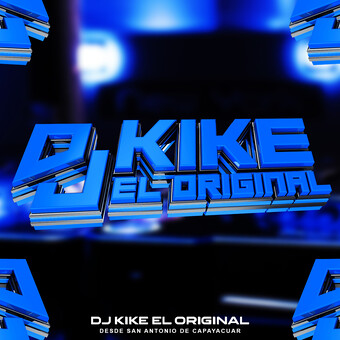 Cesar Veliz-Dj Kike