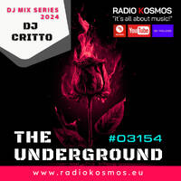 #03154 RADIO KOSMOS - THE UNDERGROUND MIX SERIES 2024 - DJ CRITTO [AUS] powered by FM STROEMER by RADIO KOSMOS - "it`s all about music!"