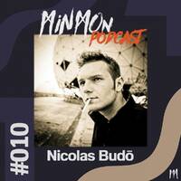 MinMon Podcast #10 by Nicolas Budo by MinMon Kollektiv