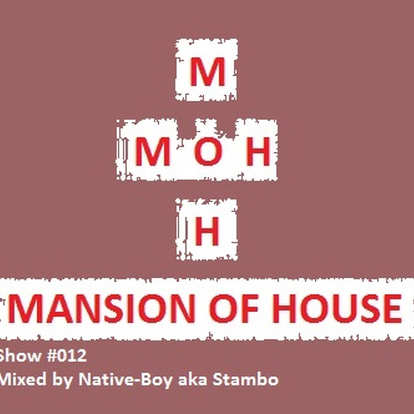 Rubs Presents Mansion Of House Guest Mix Show #012 Mixed By Native-Boy aka Stambo episode artwork