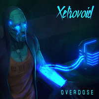 Xetrovoid - Overdose - Cyborg Crusher by Xetrovoid