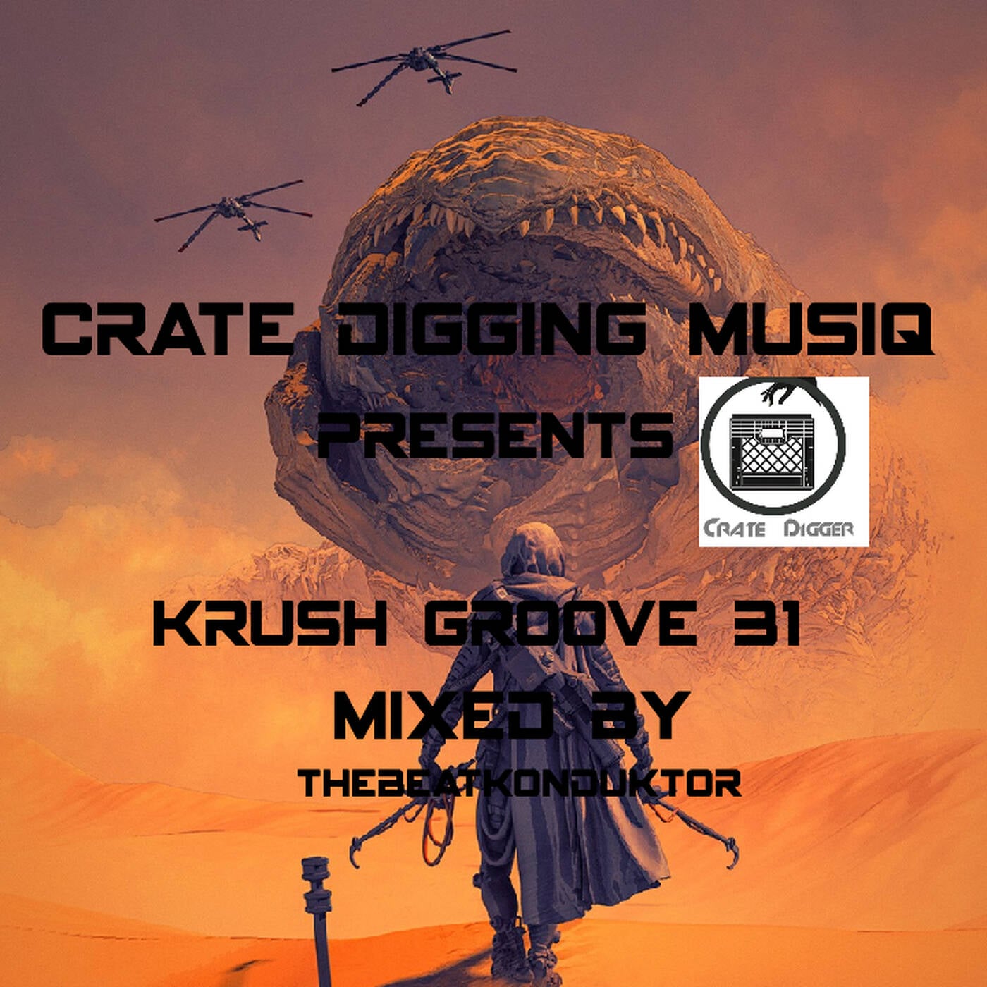 CRATEDIGGINMUSIQ®- KRUSH GROOVE 31 XXXI(MIXED BY THEBEATKONDUKTOR®) episode artwork