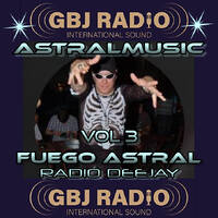 < RADIOGBJ > *ASTRALMUSIC VOL3* by FUEGO ASTRAL < HEXADEUS >