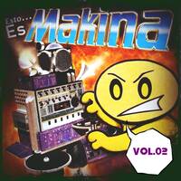 Esto ... Es Makina !!! Vol.02 by Dj~M...