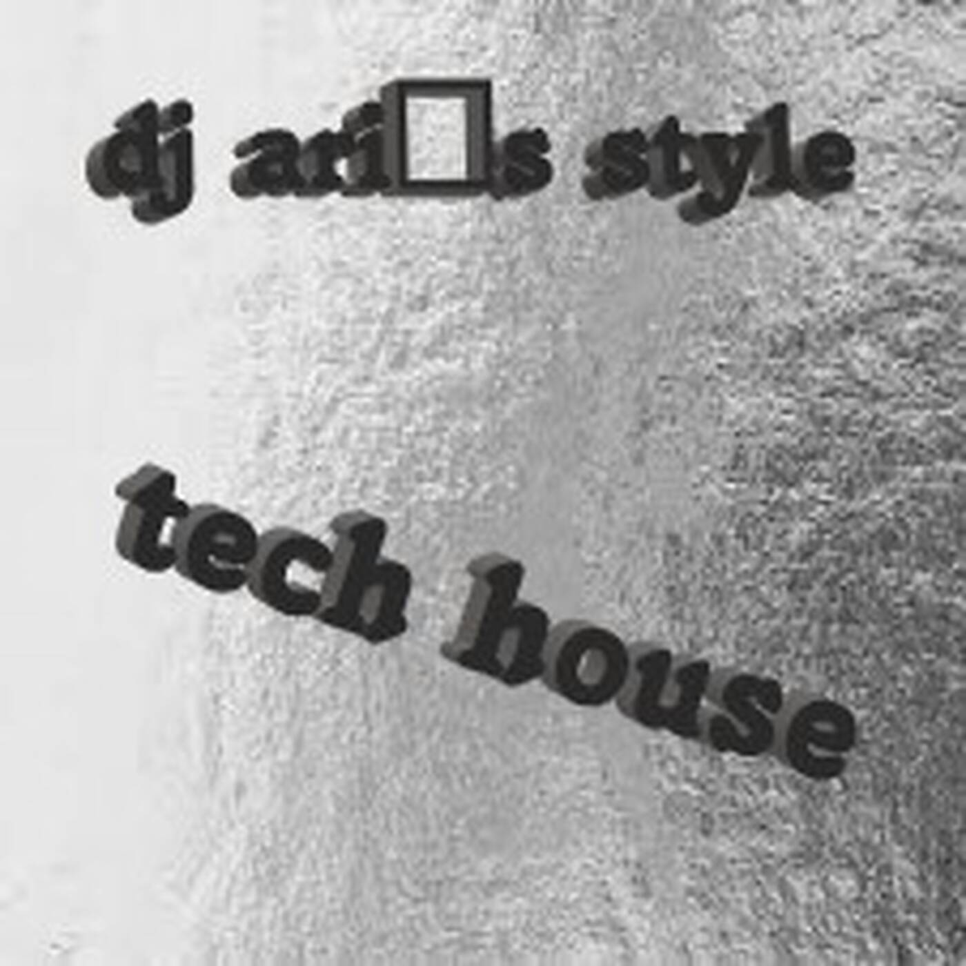 DJ ARI'S STYLE#ONE TECH HOUSE MUSIC#EP 05 episode artwork