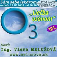 Sám sebe lekárom 121 - 2018-04-22 „Liečba ozónom“ by Slobodný Vysielač