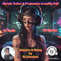 Dj Johnathan - Melodic Techno &amp; Progressive houseMix 2025 by Dj Johnathan