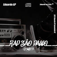Rap São Paulo Remixes - Dj Eduardo AP by Duduka AP