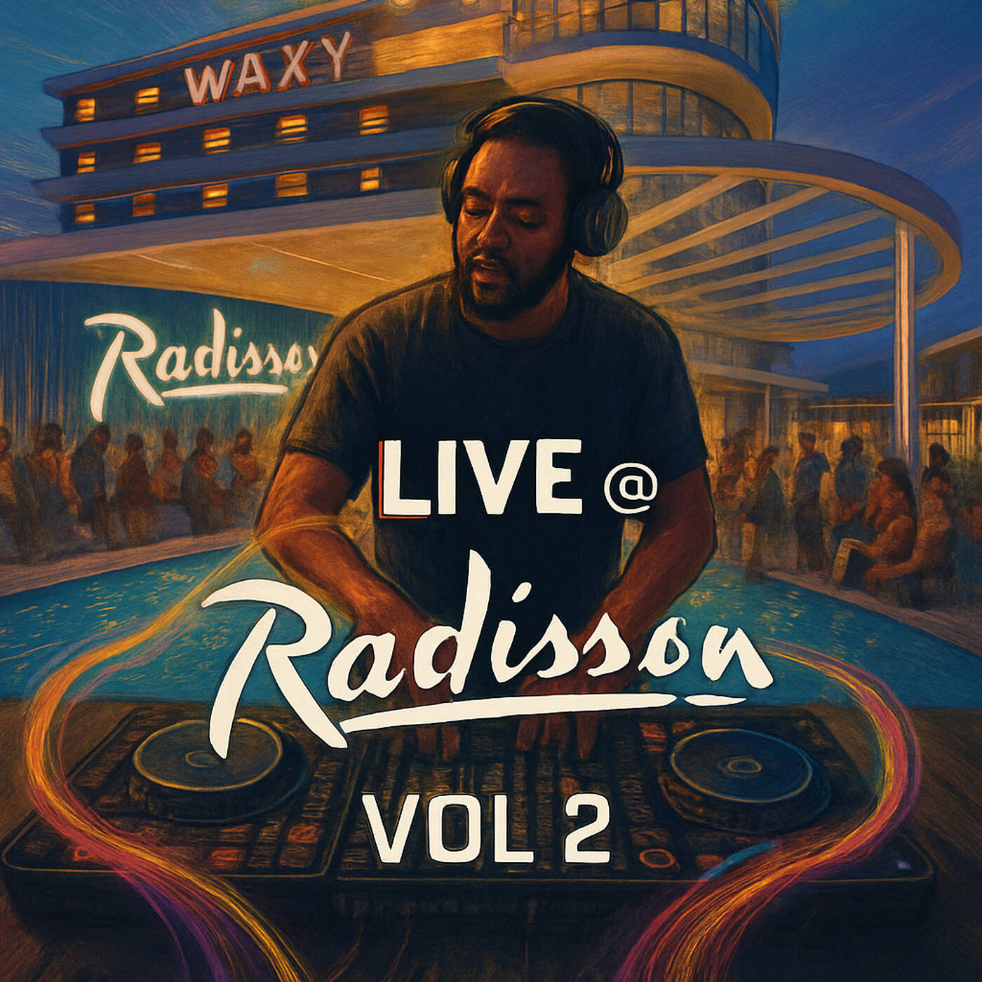 Waxy Wax - LIVE @ Radisson Vol.2 episode artwork