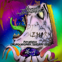 Headhunterz - Psychedelic (Monochromatic Sunshine Edit) by DJ Memory