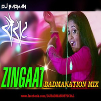 Zingaat (Badmanation Mix) DJ Badman by DJ Badman