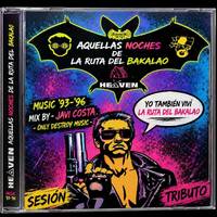Aquellas Noches de LA RUTA DEL BAKALAO Vol.1 - Mix By JAVI COSTA - (Music From '93 to '96) by Javi Costa