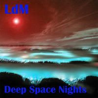 LdM - Deep Space Nights by LdM-Official