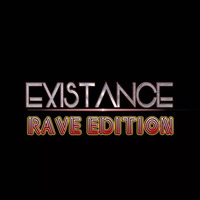 EXISTANCE RAVE EDITION by dJ Stephen Holland