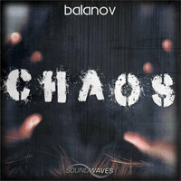 0760AS : Balanov - Chaos (Original Mix) by Soundwaves