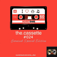 the.cassette by Ronny Díaz #024 -Carnival Special Edition- by Ronny Díaz