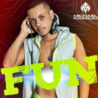 MICHAEL RODRIGUEZ - FUN (live Set) by DJ Michael Rodriguez