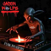 01 Jason Wolfe-Funk Invaders by Jason Wolfe