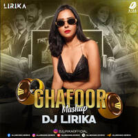 Ghaafoor (Mashup) - DJ Lirika by AIDD Official