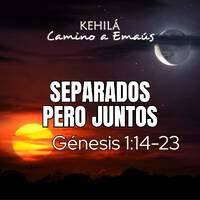 Génesis 1:14-23 | Separados pero juntos. by Kehila Camino a Emaus
