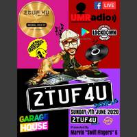 2TUF 4U HOUR OF POWER 2020 - GARAGE LOCKDOWN 2.0 - Marvin Swift Fingers G (Sun 7 Jun 2020) by Urban Movement Radio