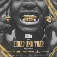The Double Trouble Mixxtape 2021 Volume 62 Shrap &amp; Trap Edition by Dj Joe Mfalme