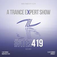 A Trance Expert Show #419 by A Trance Expert Show