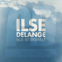 Ilse De Lange - Blue Bittersweet (Funk Disorder Booty Mix) by Funk Disorder