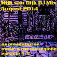 Mijk van Dijk DJ Mix August 2014 by Mijk van Dijk