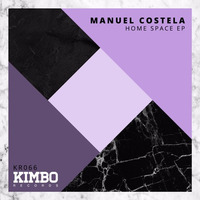 Manuel Costela - Home Space (Original Mix) by Kimbo Records