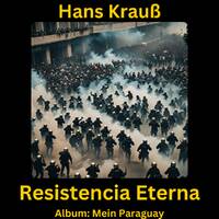 Resistencia Eterna by Hans Krauß