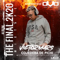 VictorMarsDj - Cojedera de pichi (TheFinal2k20) by Victor Mars Dj