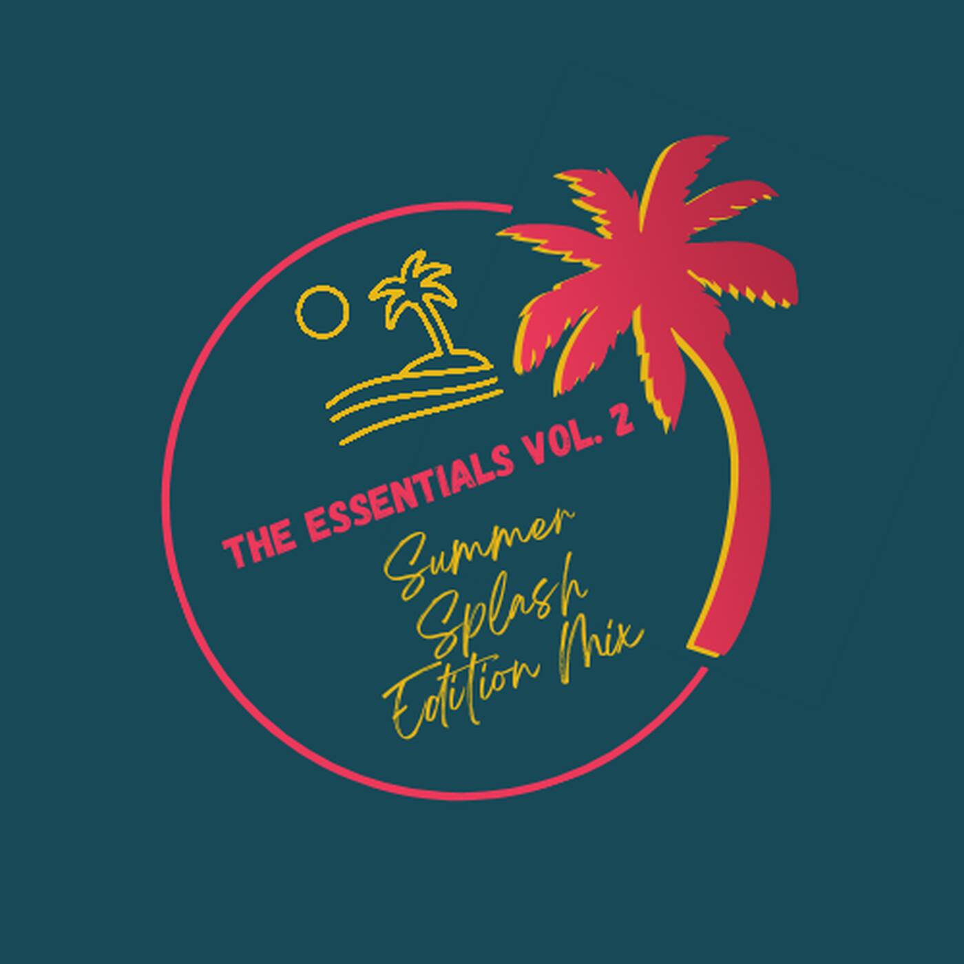 The Essentials Vol. 2 (Summer Splash Edition Mix)
