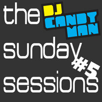 Sunday Session  # 5 by DJ Candyman