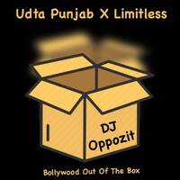 Udta Punjab X Limitless - DJ Oppozit Remix by Dj Oppozit