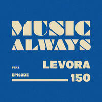 E150 Music Always x Levora by Music Always